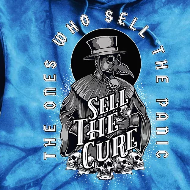 Plague Doctor Sell The Panic Sell The Cure Tie Dye Hoodie