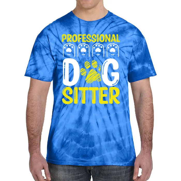 Professional Dog Sitter Dog Walker Funny Pet Sitter Meaningful Gift Tie-Dye T-Shirt