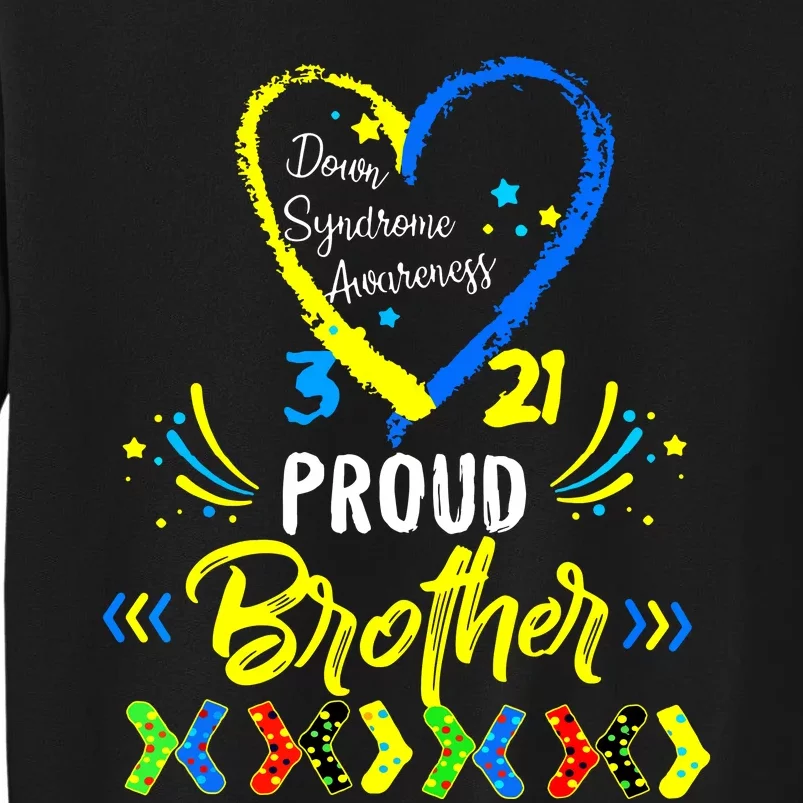 Proud Down Syndrome Brother Awareness Tall Sweatshirt