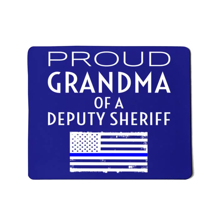 Proud Deputy Sheriff Grandma Grandmother Grandmom Granny Gift Mousepad