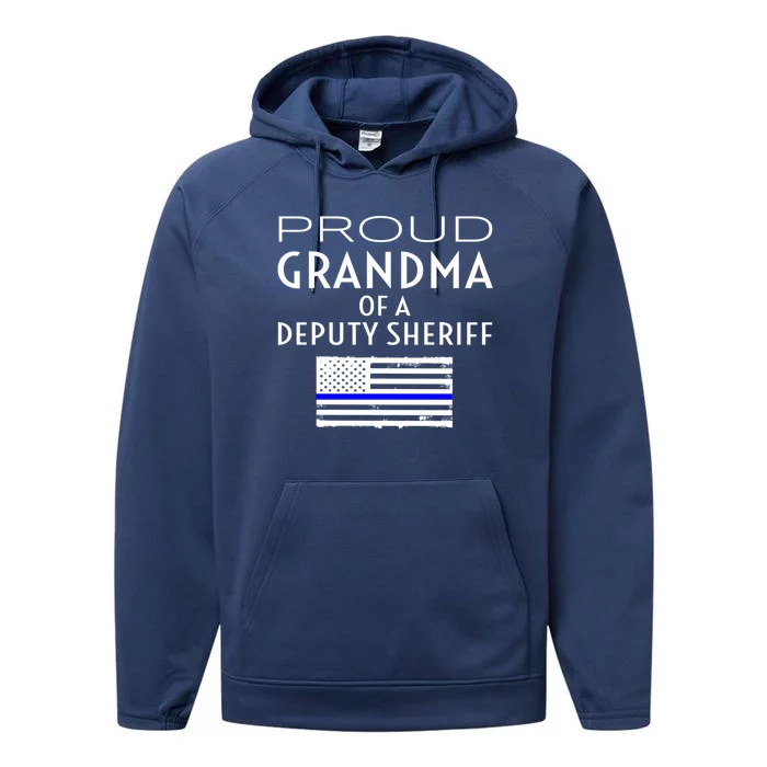 Proud Deputy Sheriff Grandma Grandmother Grandmom Granny Gift Performance Fleece Hoodie