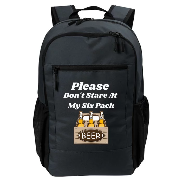 Please Don't Stare At My Six Pack Beer Funny Daily Commute Backpack