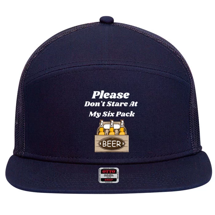 Please Don't Stare At My Six Pack Beer Funny 7 Panel Mesh Trucker Snapback Hat