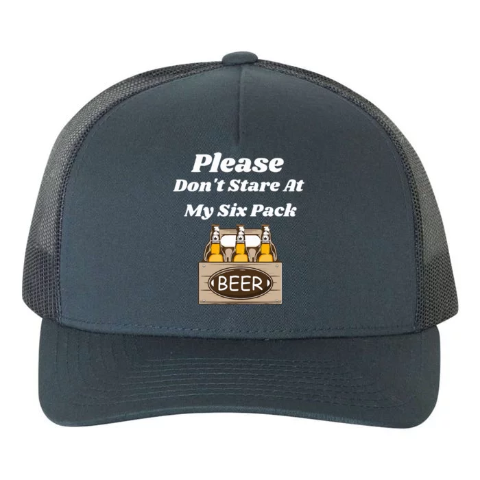 Please Don't Stare At My Six Pack Beer Funny Yupoong Adult 5-Panel Trucker Hat