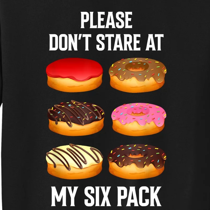 Please Dont Stare At My Six Pack Donuts Abs Six Pack Workout Sweatshirt