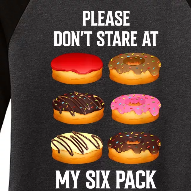 Please Dont Stare At My Six Pack Donuts Abs Six Pack Workout Women's Tri-Blend 3/4-Sleeve Raglan Shirt