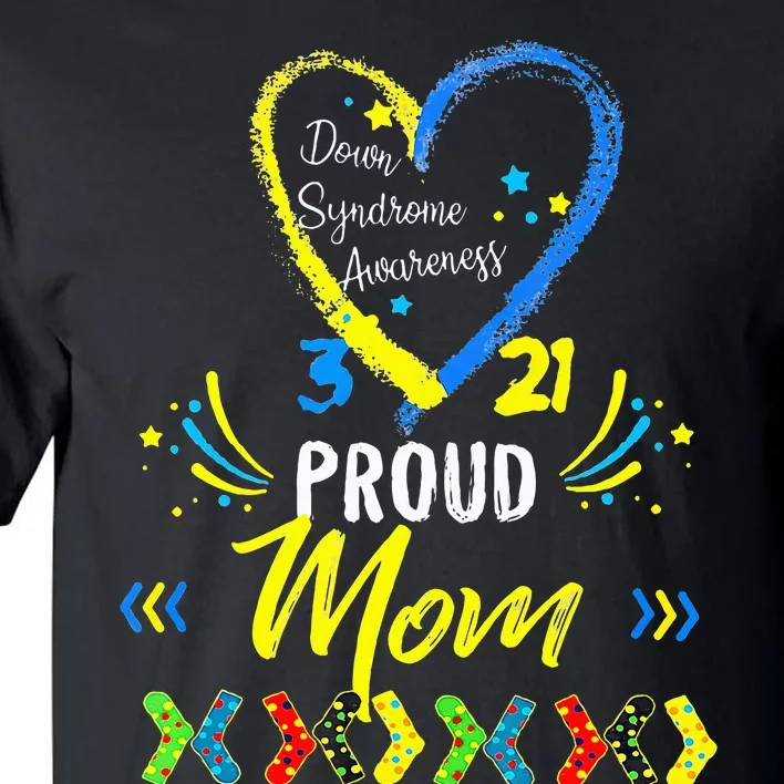 Proud Down Syndrome Mom Awareness Tall T-Shirt