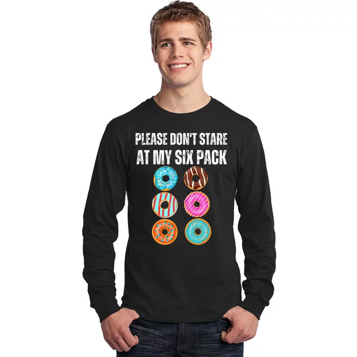 Please Dont Stare Donuts Abs Six Pack Workout Tall Long Sleeve T-Shirt