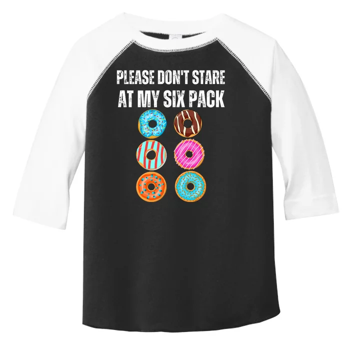 Please Dont Stare Donuts Abs Six Pack Workout Toddler Fine Jersey T-Shirt