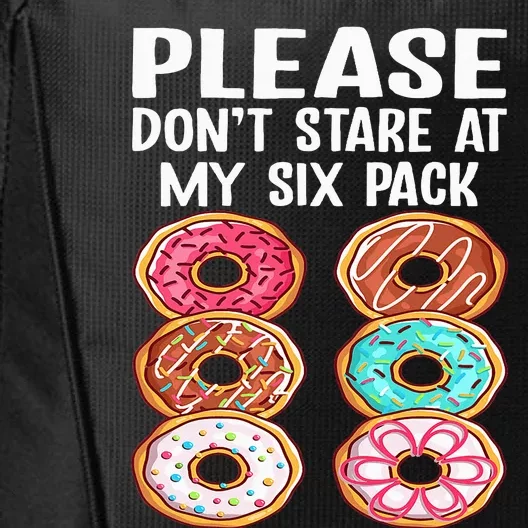 Please Dont Stare At My Six Pack Donuts Funny Workout Gym City Backpack