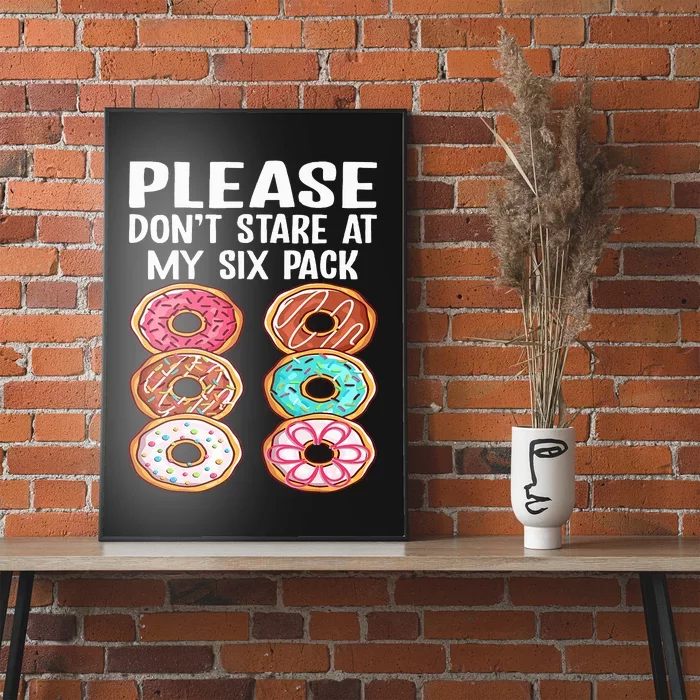 Please Dont Stare At My Six Pack Donuts Funny Workout Gym Poster