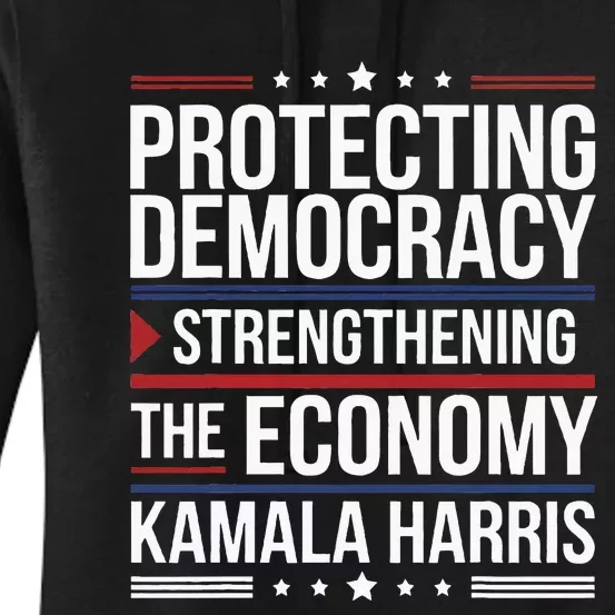 Protecting Democracy Strengthening The Economy Harris Women's Pullover Hoodie