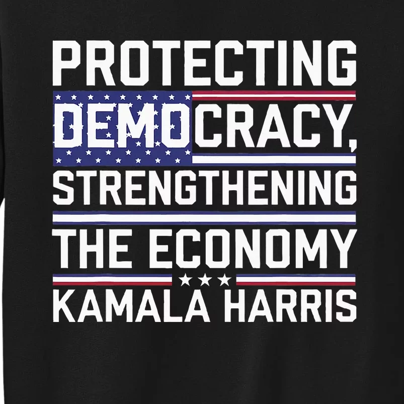 Protecting Democracy Strengthening The Economy Kamala Sweatshirt