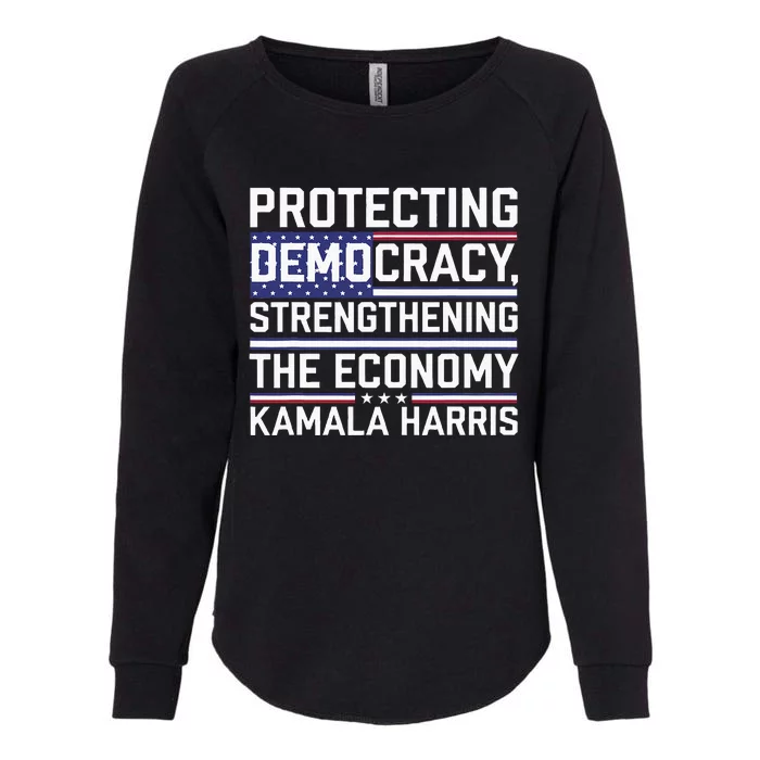 Protecting Democracy Strengthening The Economy Kamala Womens California Wash Sweatshirt