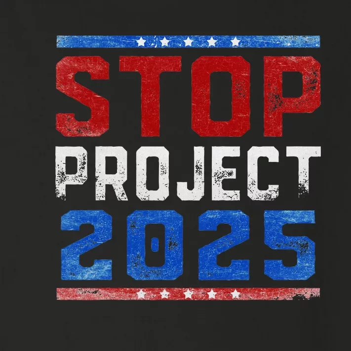 Pro Democracy Stop Project 2025 Election 2024 Toddler Long Sleeve Shirt