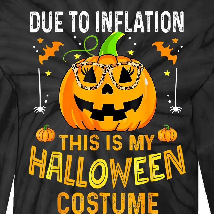 Pumpkin Due To Inflation This Is My Halloween Custome Tie-Dye Long Sleeve Shirt