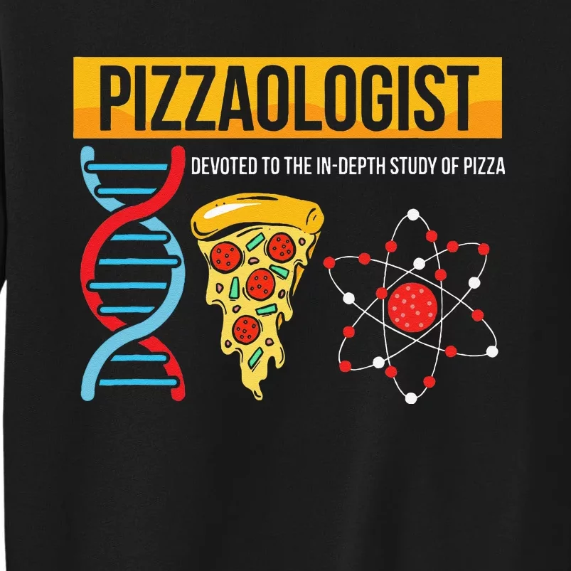 Pizzaologist Devoted To The In Depth Study Of Pizza Sweatshirt