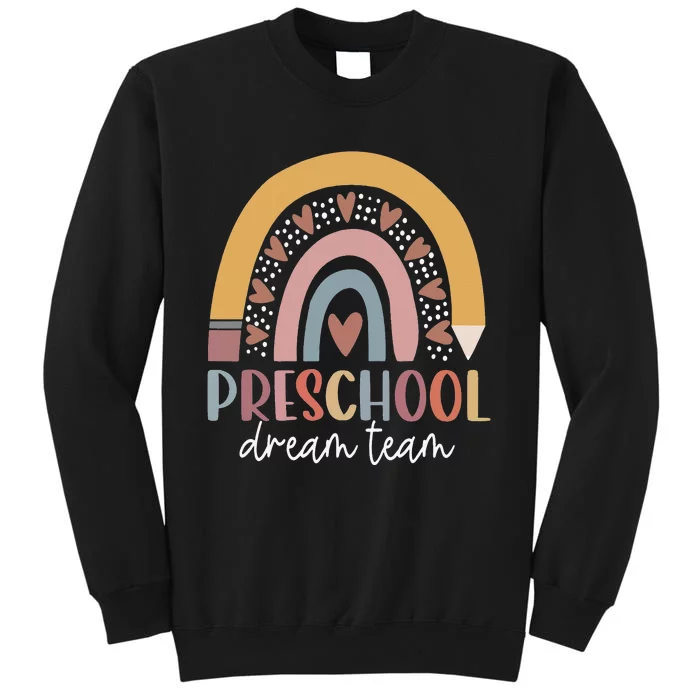 Preschool Dream Team Back To School Teacher  Gifts Tall Sweatshirt