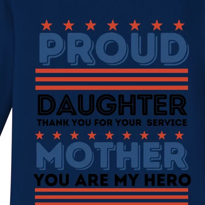 Proud Daughter Thank You For Your Service Mom Mother Funny Gift Baby Long Sleeve Bodysuit