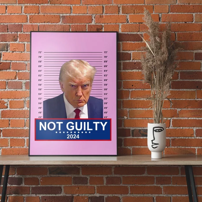 President Donald Trump Mugshot 2024 Not Guilty Supporter Poster