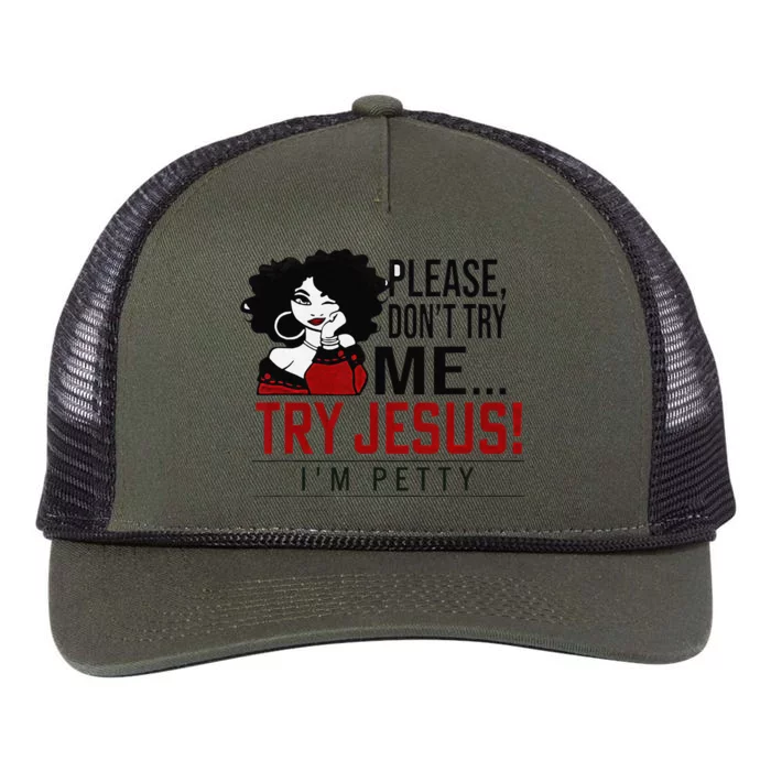 Please Dont Try Me Try Jesus Im Petty Black Girl Retro Rope Trucker Hat Cap