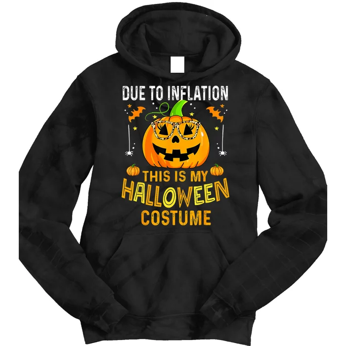 Pumpkin Due To Inflation This Is My Halloween Custome Tie Dye Hoodie