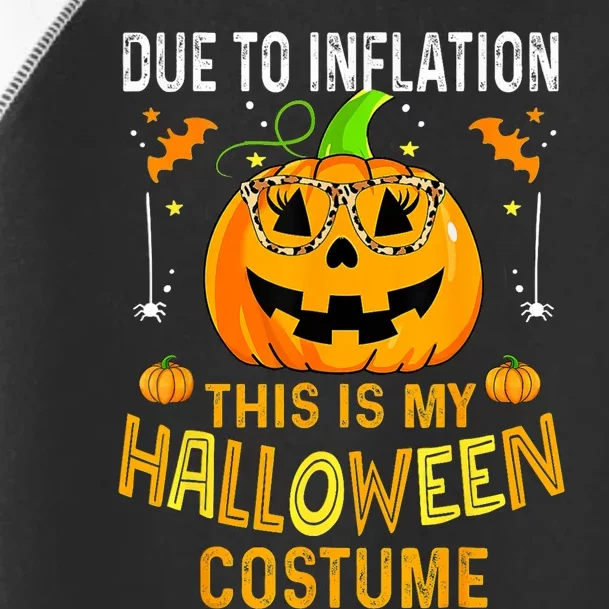 Pumpkin Due To Inflation This Is My Halloween Custome Toddler Fine Jersey T-Shirt