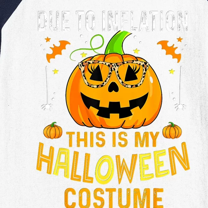 Pumpkin Due To Inflation This Is My Halloween Custome Baseball Sleeve Shirt