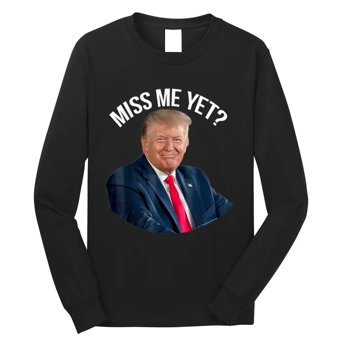 President Donald Trump Miss Me Yet Funny Political 2024 Us Flag Long Sleeve Shirt