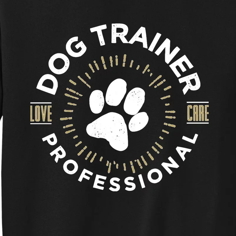 Professional Dog Trainer Long Sleeve Tall Sweatshirt