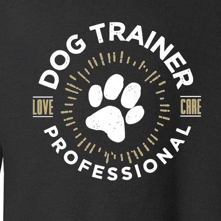 Professional Dog Trainer Long Sleeve Toddler Sweatshirt