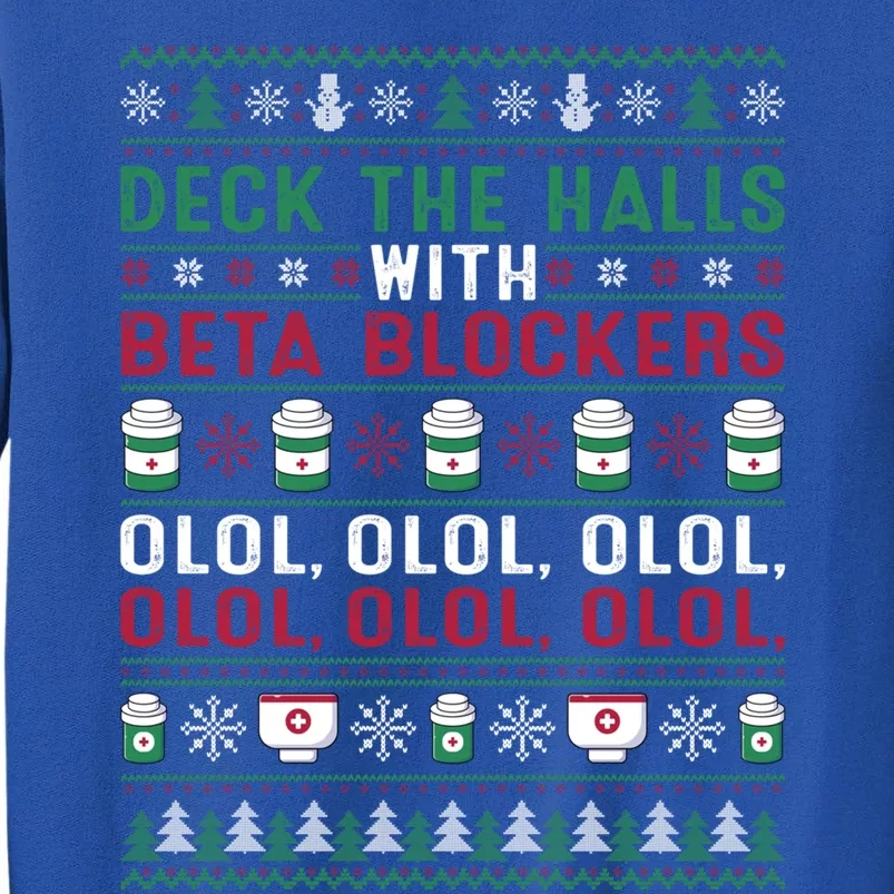 Pharmacist Deck The Halls With Beta Blockers Olol Christmas Great Gift Tall Sweatshirt