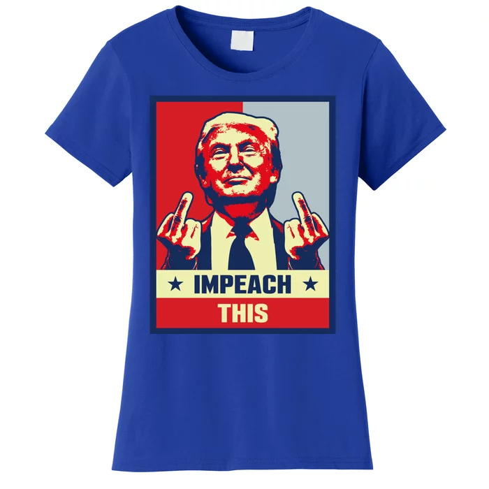 Pro Donald Trump Funny Gift Republican Conservative Impeach This Gift Women's T-Shirt