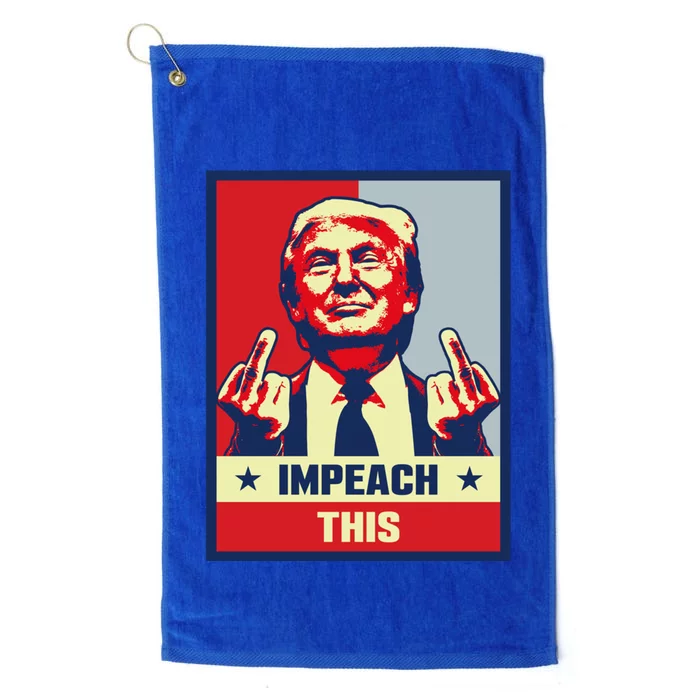 Pro Donald Trump Funny Gift Republican Conservative Impeach This Gift Platinum Collection Golf Towel