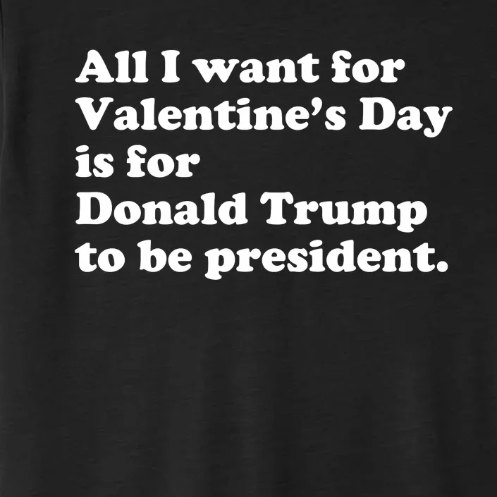 Pro Donald Trump President Funny Valentine Day Gag Gift Joke ChromaSoft Performance T-Shirt