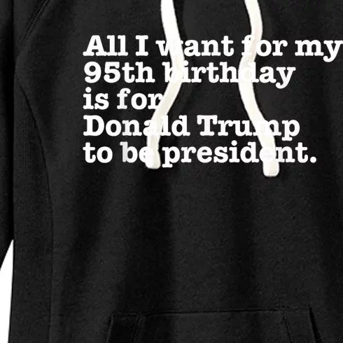 Pro Donald Trump President Funny 95th Birthday Gag Gift Joke Women's Fleece Hoodie