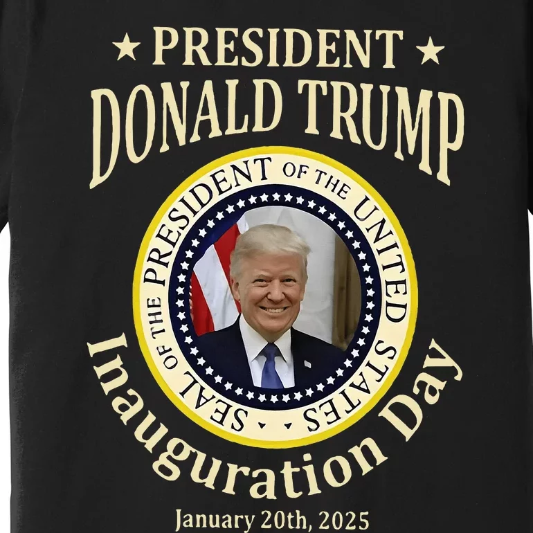 President Donald Trump 47th Inauguration Day 2025 20th Premium T-Shirt