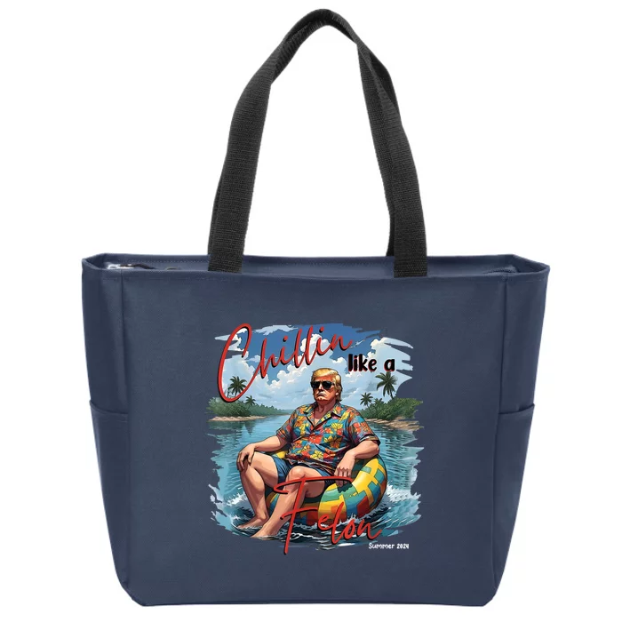 President Donald Trump Chillin Like A Felon Summer 2024 Zip Tote Bag