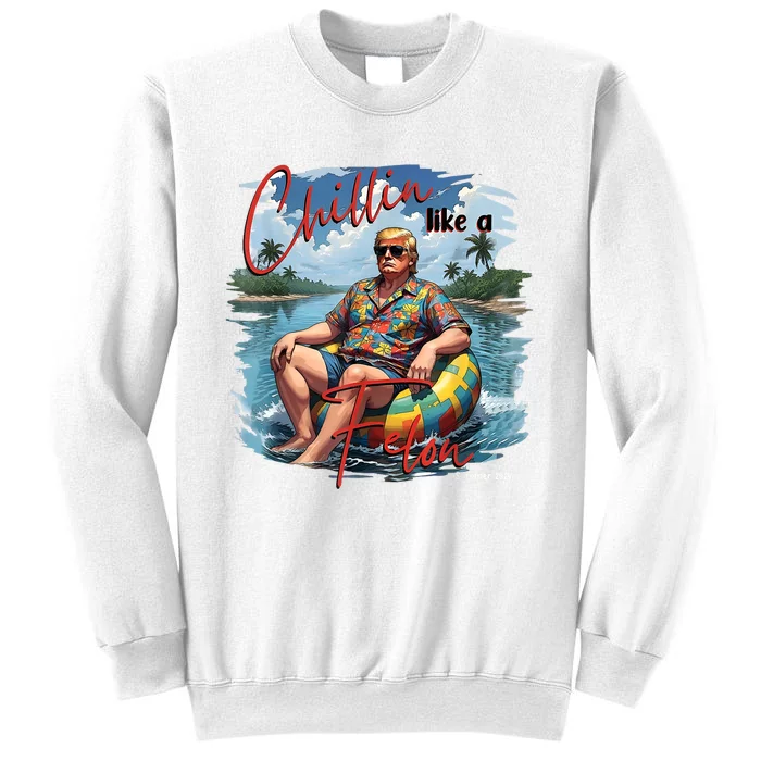 President Donald Trump Chillin Like A Felon Summer 2024 Sweatshirt