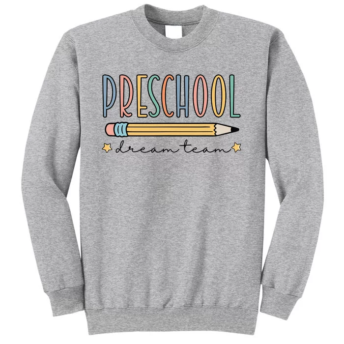 Preschool Dream Team Retro Back To School Teacher Student Tall Sweatshirt