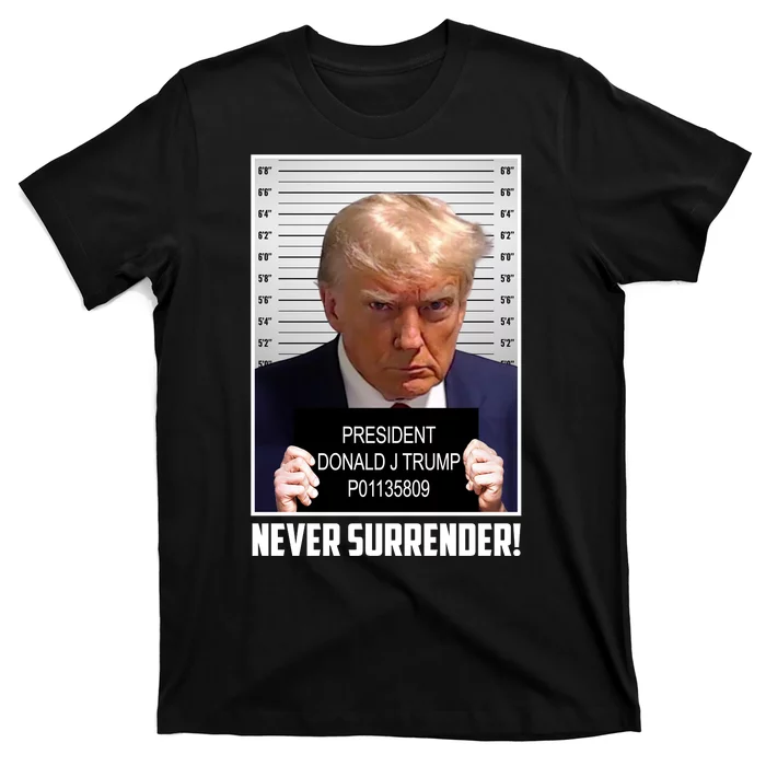 President Donald Trump Mugshot Never Surrender T-Shirt