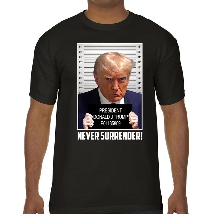 President Donald Trump Mugshot Never Surrender Comfort Colors T-Shirt