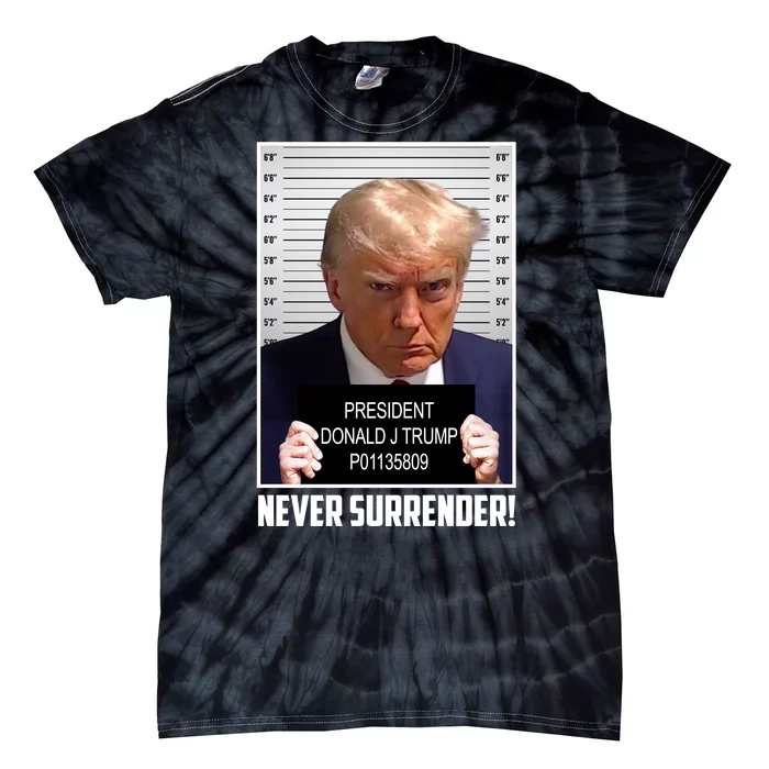 President Donald Trump Mugshot Never Surrender Tie-Dye T-Shirt