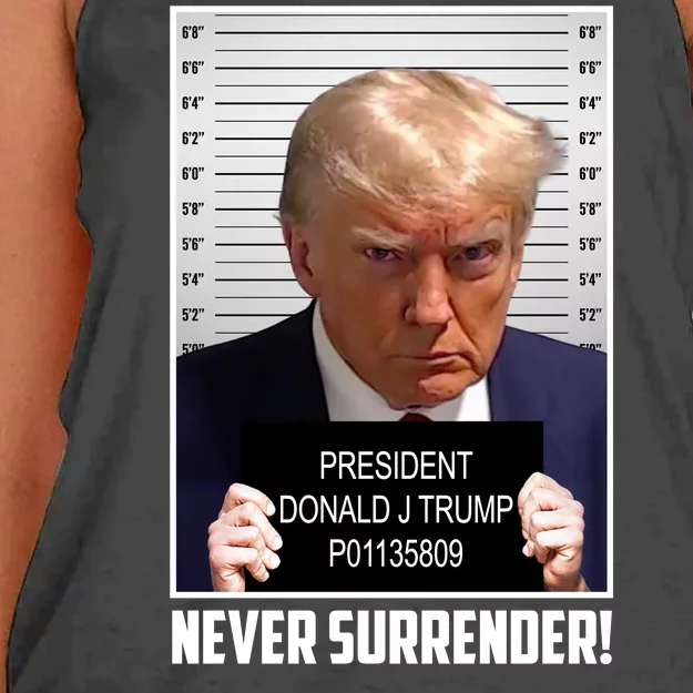 President Donald Trump Mugshot Never Surrender Women's Knotted Racerback Tank