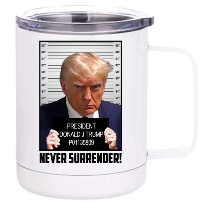 President Donald Trump Mugshot Never Surrender Front & Back 12oz Stainless Steel Tumbler Cup