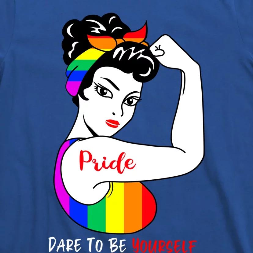 Pride Dare To Be Yourself Funny Lgbt Pride Funny Gift T-Shirt