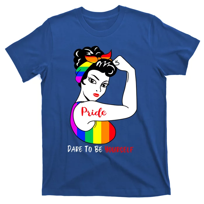 Pride Dare To Be Yourself Funny Lgbt Pride Funny Gift T-Shirt