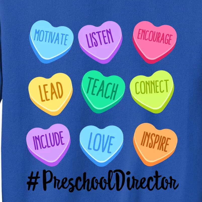 Preschool Director Teacher Valentine's Day Candy Heart Funny Gift Tall Sweatshirt