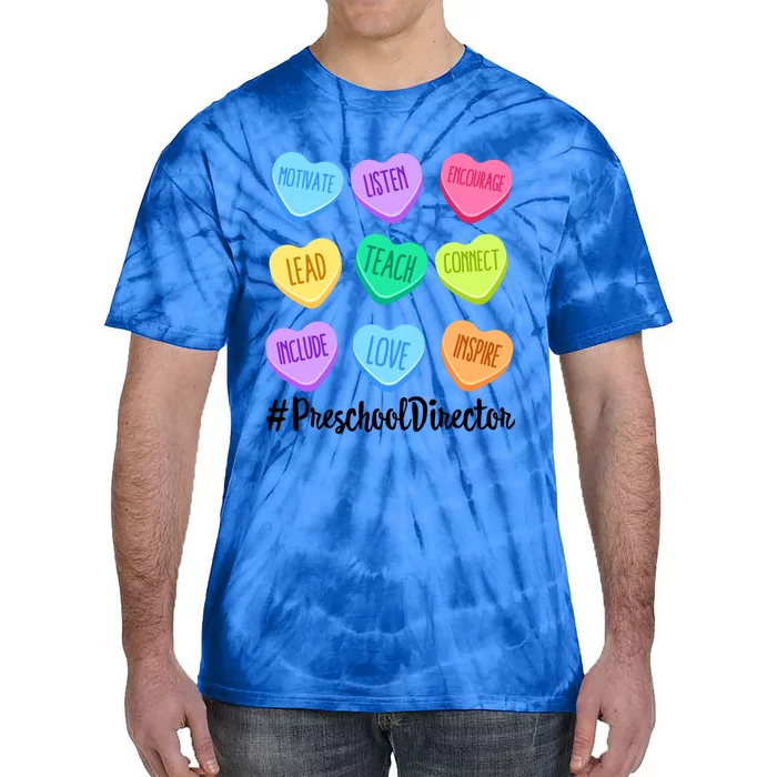 Preschool Director Teacher Valentine's Day Candy Heart Funny Gift Tie-Dye T-Shirt