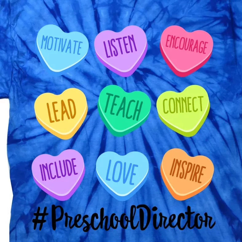 Preschool Director Teacher Valentine's Day Candy Heart Funny Gift Tie-Dye T-Shirt